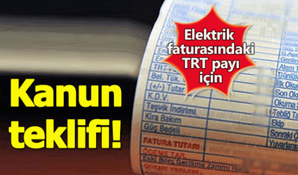 Elektrik faturasındaki TRT payı için kanun teklifi