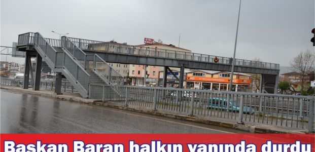 Baran vatandaşının yanında durdu