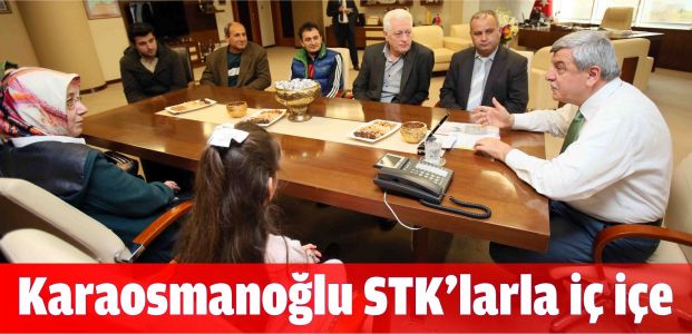 Başkan Karaosmanoğlu STK’larla yakından ilgileniyor