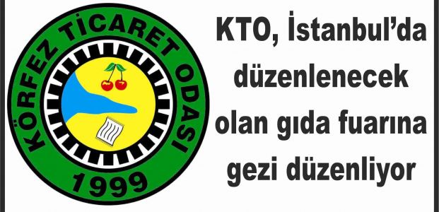 KTO, İstanbul’da düzenlenecek olan gıda fuarına gezi düzenliyor