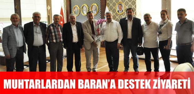 Muhtarlardan Başkan Baran'a destek ziyareti