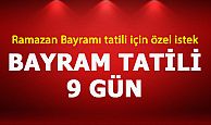 Bayram tatili 9 gün olsun (Ramazan Bayramı'nda kaç gün tatil?)