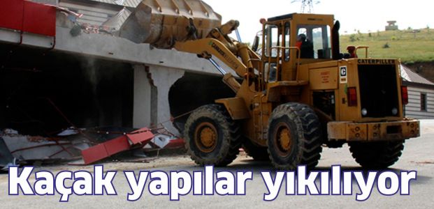 157 kaçak yapı yıkılacak