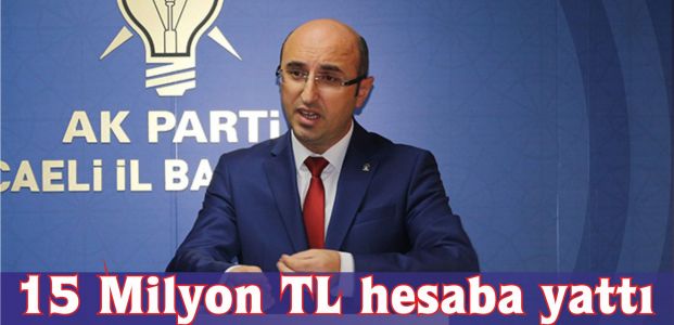 15 Milyon TL hesaba yattı