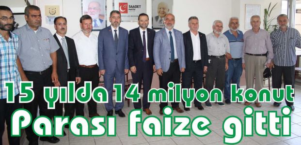  ‘’15 yılda 14 milyon konut Parası faize gitti’’