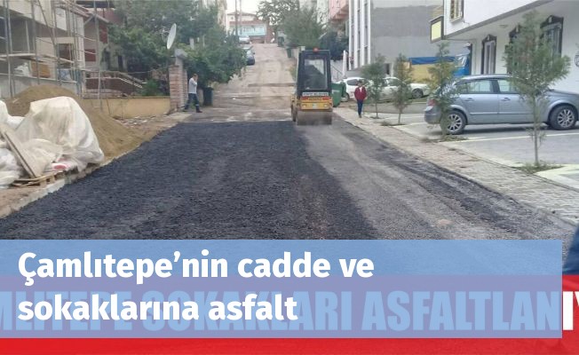 Çamlıtepe’nin cadde ve sokaklarına asfalt