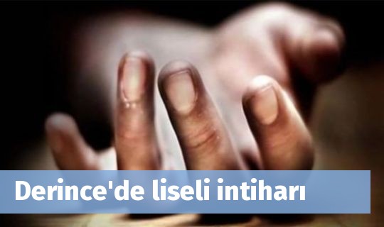 Derince'de liseli intiharı