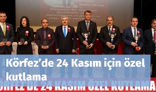 Körfez’de 24 Kasım için özel kutlama