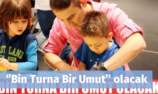 ‘’Bin Turna Bir Umut’’ olacak