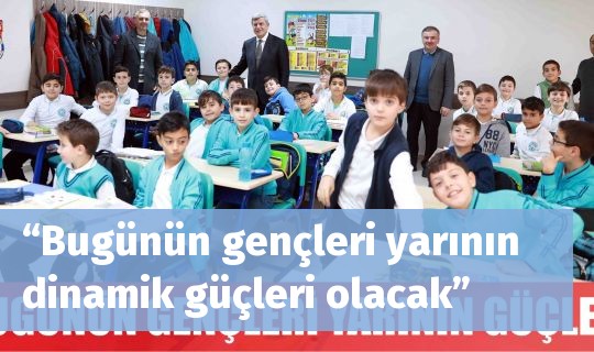 “Bugünün gençleri yarının dinamik güçleri olacak”