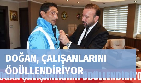 DOĞAN, ÇALIŞANLARINI ÖDÜLLENDİRİYOR