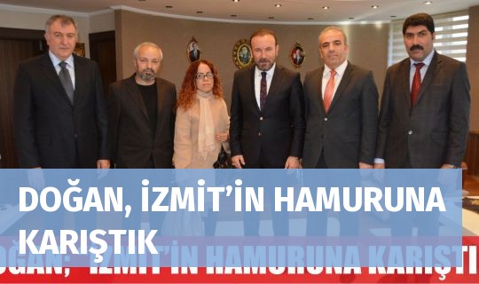 DOĞAN, İZMİT’İN HAMURUNA KARIŞTIK