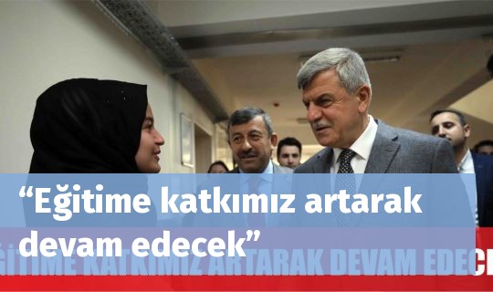 “Eğitime katkımız artarak devam edecek”