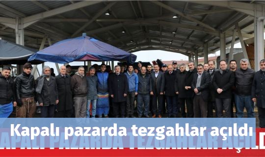 Kapalı pazarda tezgahlar açıldı