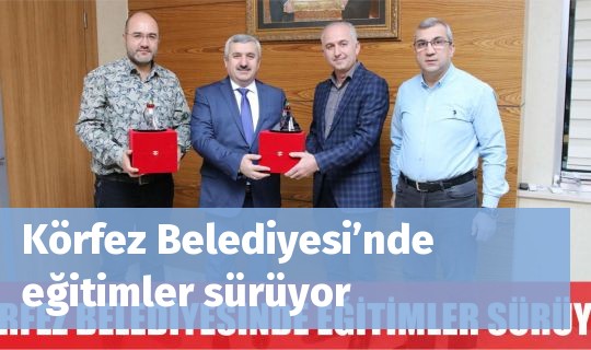 Körfez Belediyesi’nde eğitimler sürüyor