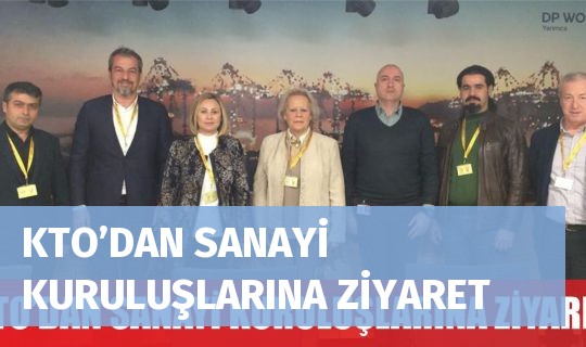 KTO’DAN SANAYİ KURULUŞLARINA ZİYARET