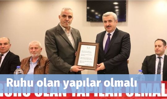 Ruhu olan yapılar olmalı