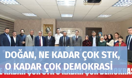 DOĞAN, NE KADAR ÇOK STK, O KADAR ÇOK DEMOKRASİ