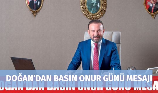 DOĞAN’DAN BASIN ONUR GÜNÜ MESAJI