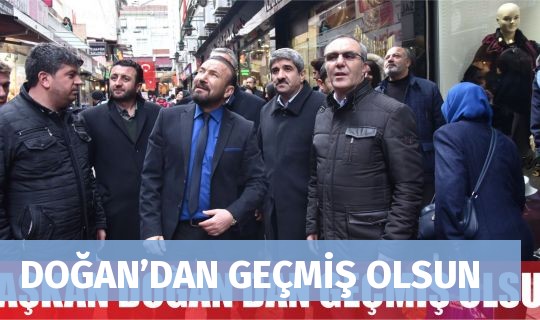 DOĞAN’DAN GEÇMİŞ OLSUN