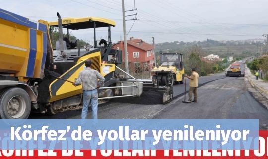 Körfez’de yollar yenileniyor