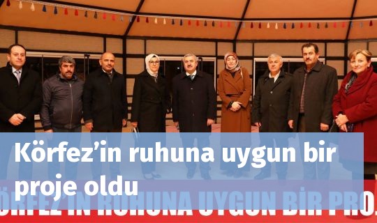 Körfez’in ruhuna uygun bir proje oldu