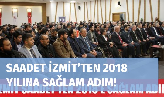 SAADET İZMİT’TEN 2018 YILINA SAĞLAM ADIM!