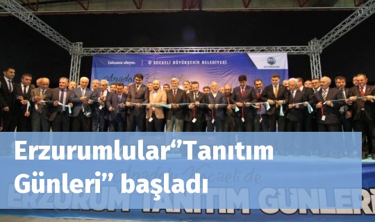 Erzurumlular‘’Tanıtım Günleri’’ başladı