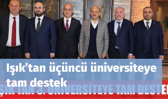 Işık’tan üçüncü üniversiteye tam destek