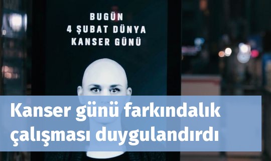 Kanser günü farkındalık çalışması duygulandırdı