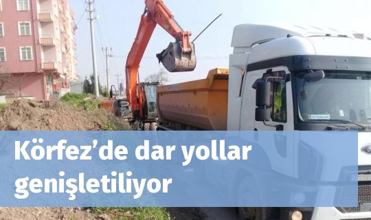 Körfez’de dar yollar genişletiliyor