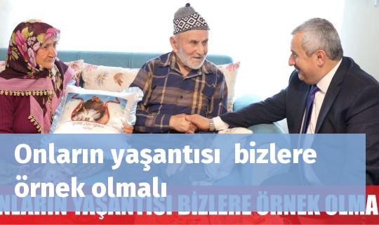 Onların yaşantısı  bizlere örnek olmalı