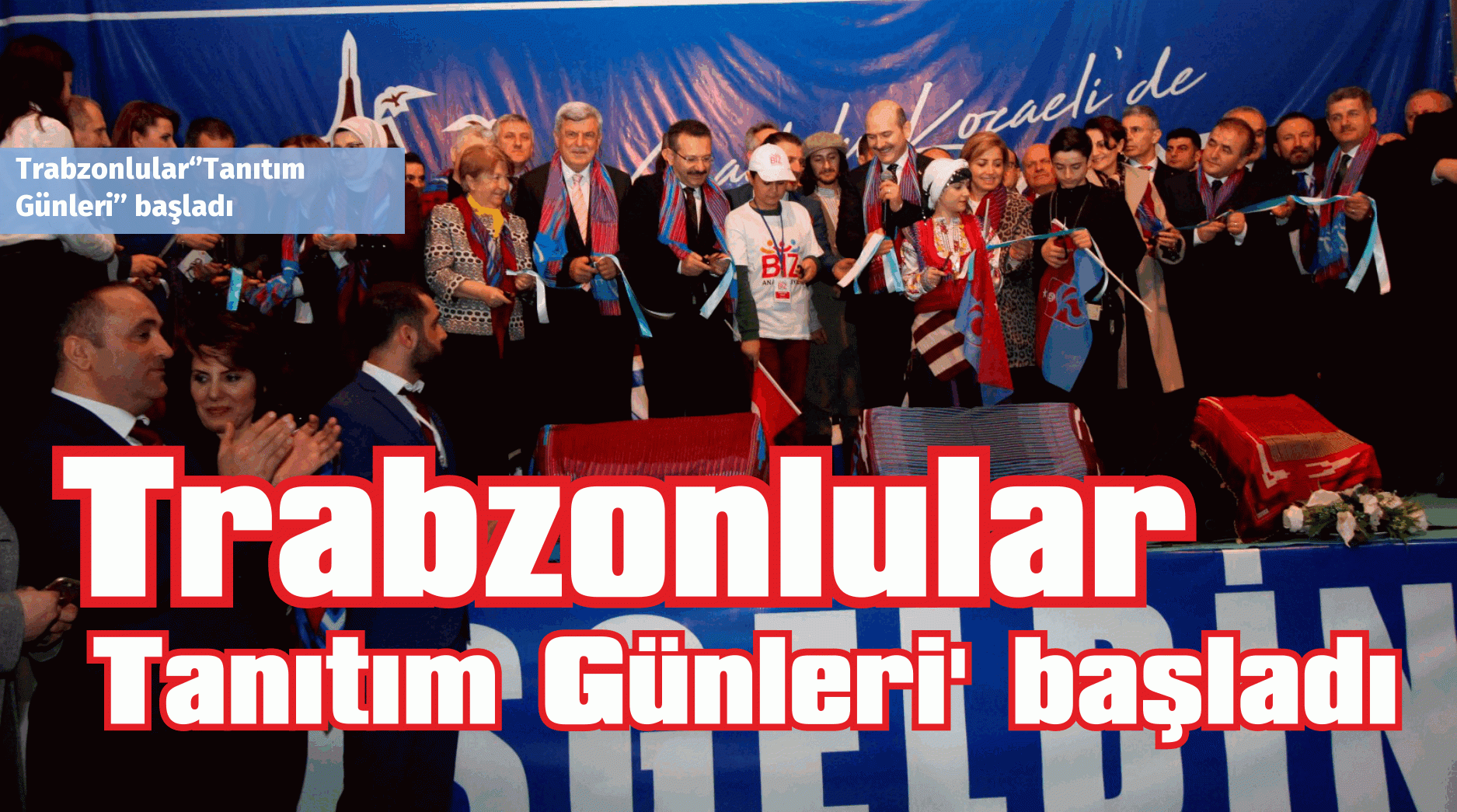 Trabzonlular‘’Tanıtım Günleri’’ başladı