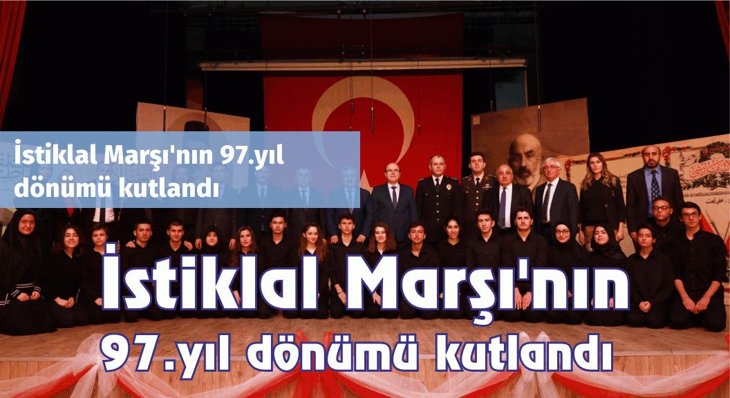 İstiklal Marşı'nın 97.yıl dönümü kutlandı