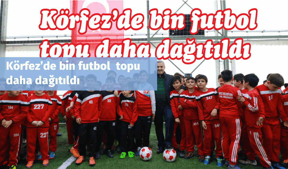 Körfez’de bin futbol  topu daha dağıtıldı