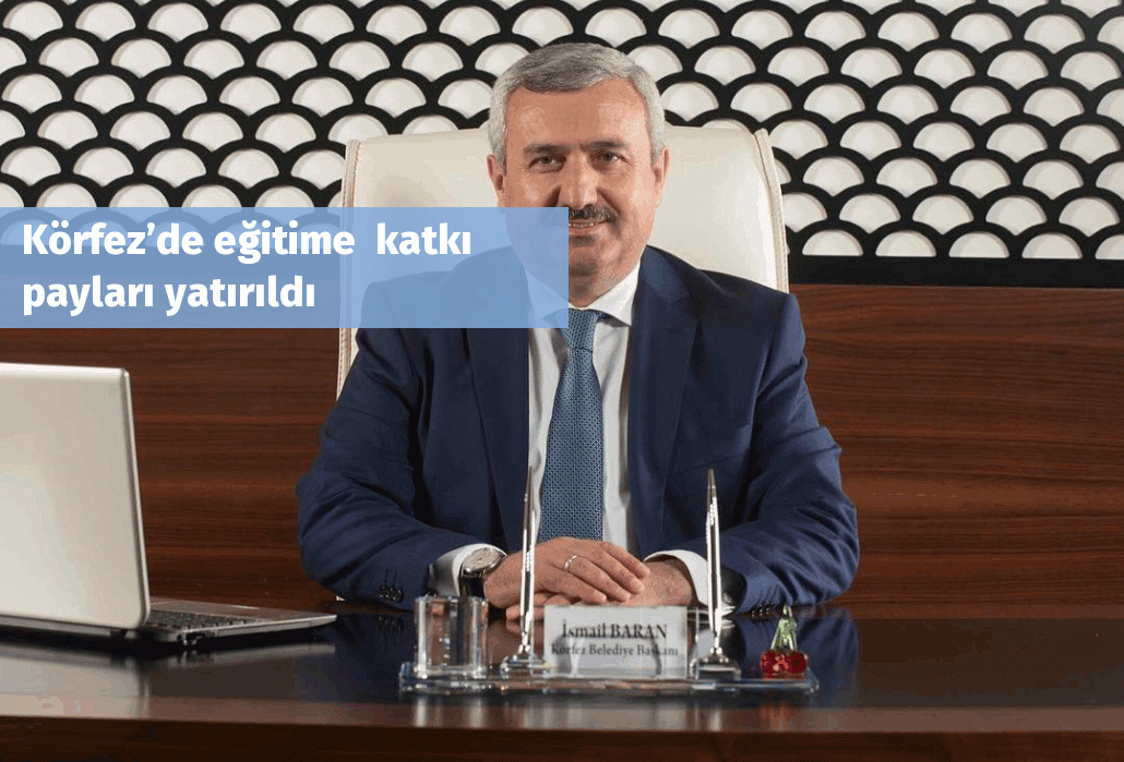 Körfez’de eğitime  katkı payları yatırıldı