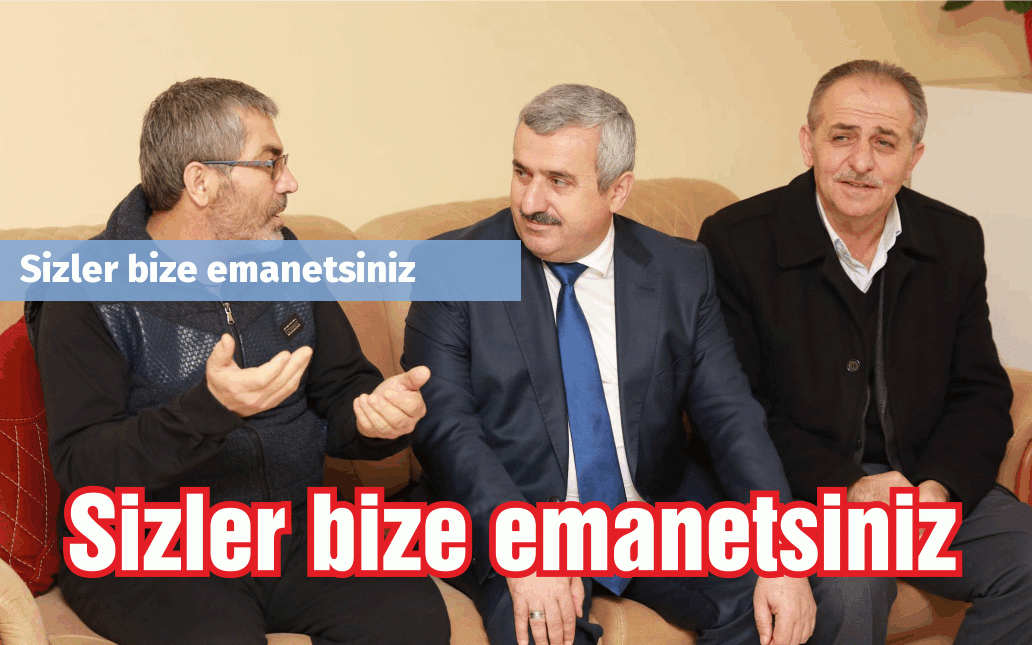 Sizler bize emanetsiniz