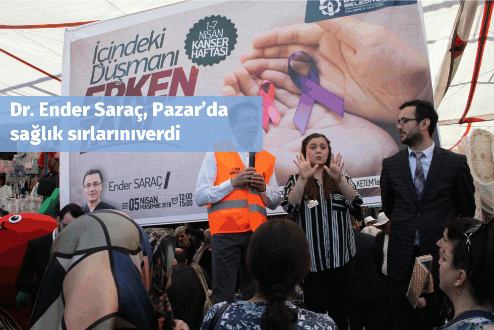 Dr. Ender Saraç, Pazar’da sağlık sırlarınıverdi