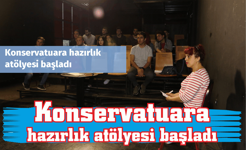 Konservatuara hazırlık atölyesi başladı