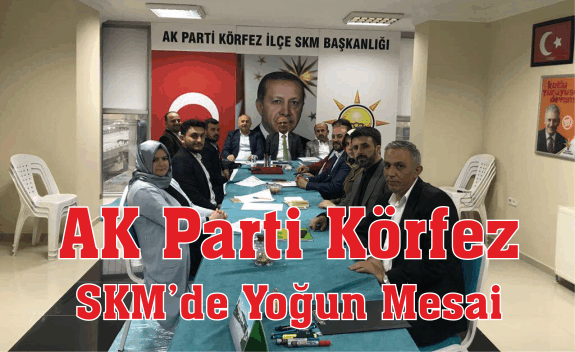 AK Parti Körfez SKM’de Yoğun Mesai