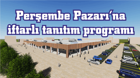 Perşembe Pazarı’naiftarlı tanıtım programı