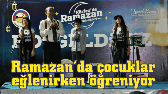 Ramazan’da çocuklar  eğlenirken öğreniyor