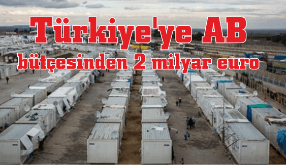 Türkiye'ye AB bütçesinden 2 milyar euro