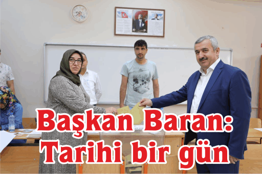 Başkan Baran: Tarihi bir gün