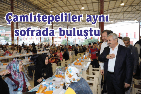 Çamlıtepeliler aynı sofrada buluştu