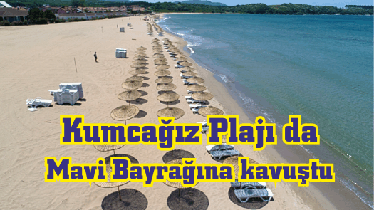 Kumcağız Plajı da Mavi Bayrağına kavuştu