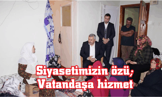 Siyasetimizin özü; Vatandaşa hizmet