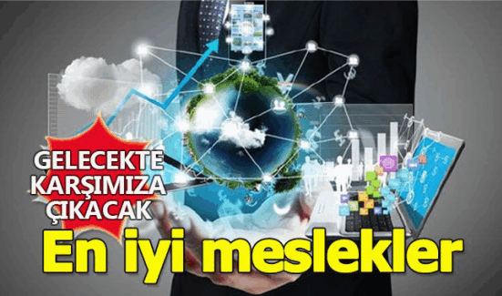 İşte geleceğin en iyi ve en kötü meslekleri