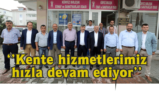 ‘’Kente hizmetlerimiz hızla devam ediyor’’