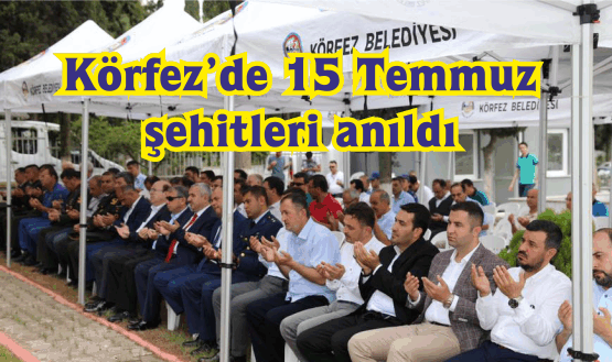 Körfez’de 15 Temmuz şehitleri anıldı